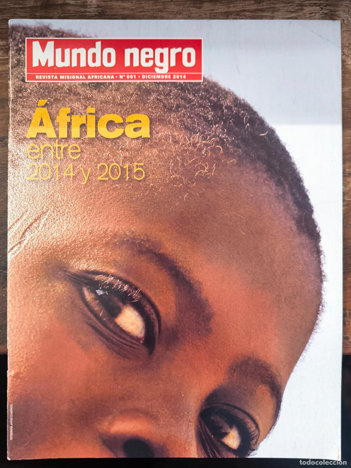 books: MUNDO NEGRO. REVISTA MISIONAL AFRICANA. N&ordm; 601 - DICIEMBRE 2014. &Aacute;FRICA ENTRE 2014 Y 2015 - VV.AA.