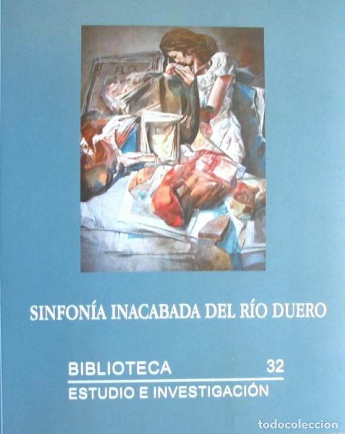 books: SINFON&Iacute;A INACABADA DEL R&Iacute;O DUERO. BIBLIOTECA 32. ESTUDIO E INVESTIGACI&Oacute;N - VV.AA.