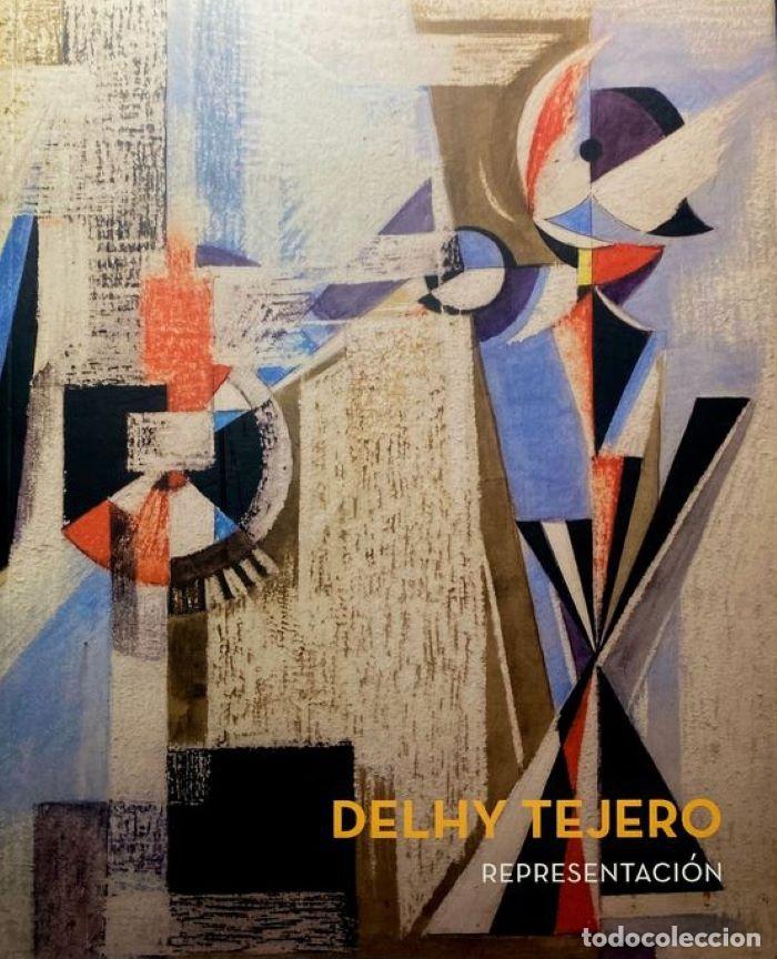 Libri di seconda mano: DELHY TEJERO. REPRESENTACI&Oacute;N - M&ordf; Teresa Alario Trigueros (Textos); Jos&eacute; Mar&iacute;n-Medina (Textos); Tom&aacute;