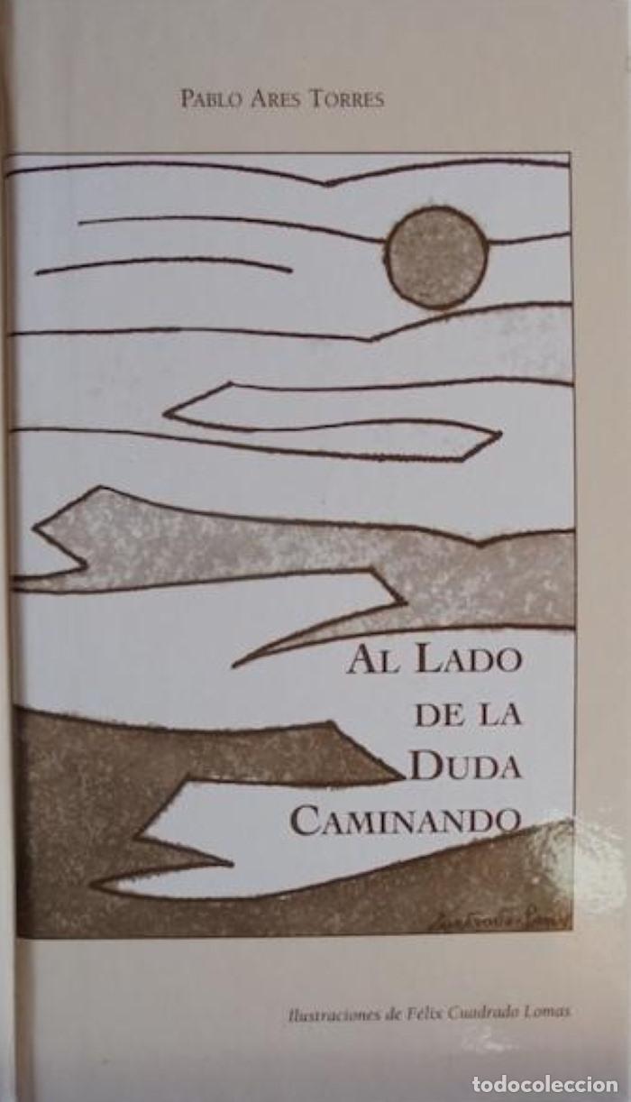 Libri di seconda mano: AL LADO DE LA DUDA CAMINANDO - Pablo Ares Torres