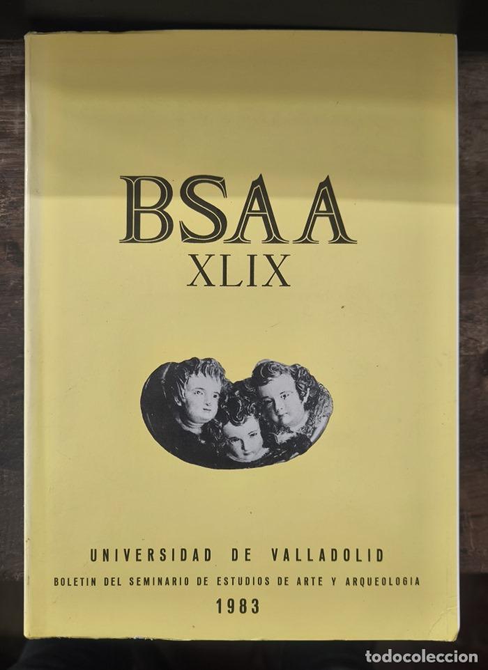 books: BSAA TOMO XLIX. BOLET&Iacute;N DEL SEMINARIO DE ESTUDIOS DE ARTE Y ARQUEOLOG&Iacute;A 1983 - VV.AA.