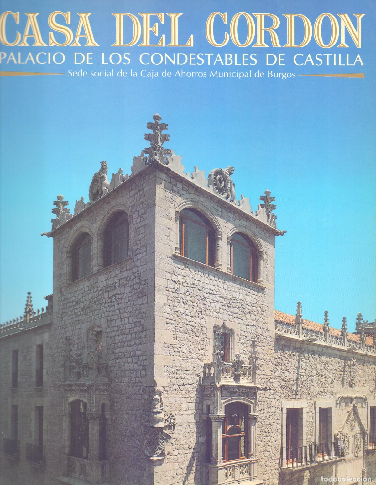 books: CASA DEL CORD&Oacute;N. PALACIO DE LOS CONDESTABLES DE CASTILLA. SEDE SOCIAL DE LA CAJA DE AHORROS MUNICIPA