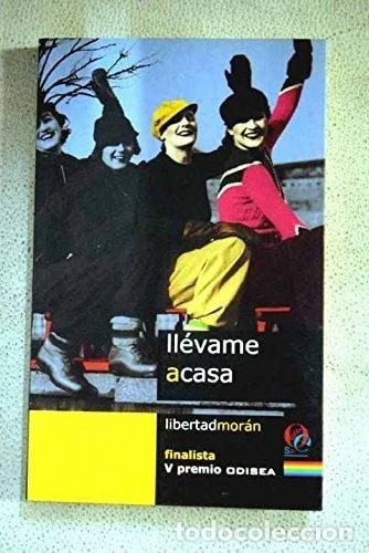 Libros: Ll&eacute;vame a casa- 9788495470348