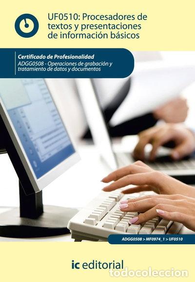 Libros: Procesadores de textos y presentaciones de informaci&oacute;n b&aacute;sicos- 9788415648031