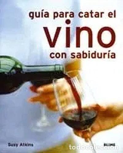 Libros: Gu&iacute;a para catar el vino con sabidur&iacute;a- 9788498010534