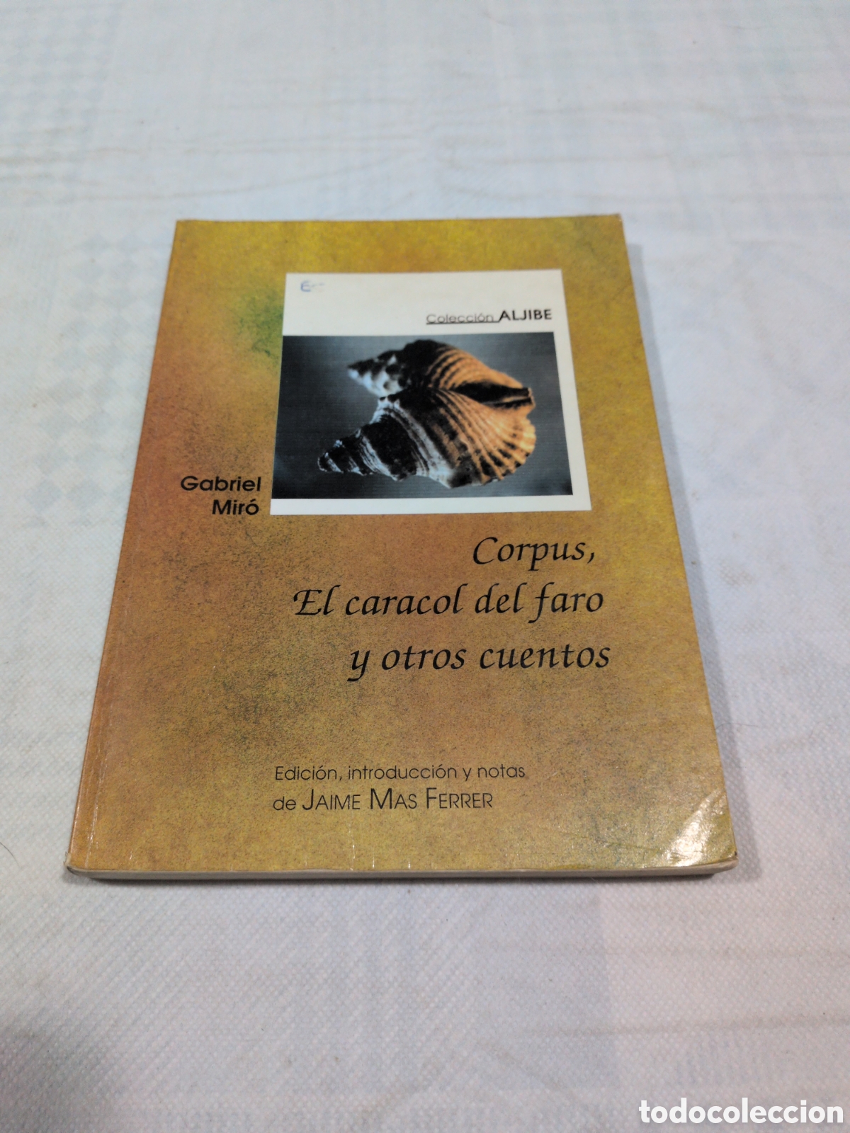 B&uuml;cher: Corpus, el caracol del faro y otros cuentos - Gabriel Mir&oacute;. Alicante 1993