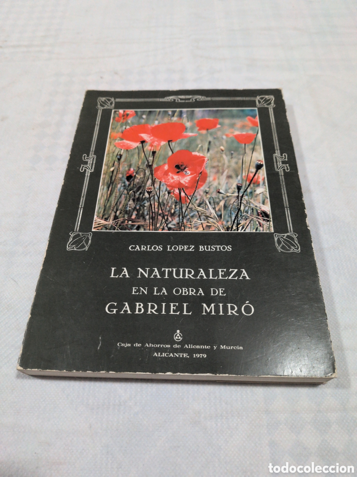 Libri di seconda mano: La naturaleza en la obra de Gabriel Mir&oacute; - Carlos L&oacute;pez Bustos. Alicante 1979