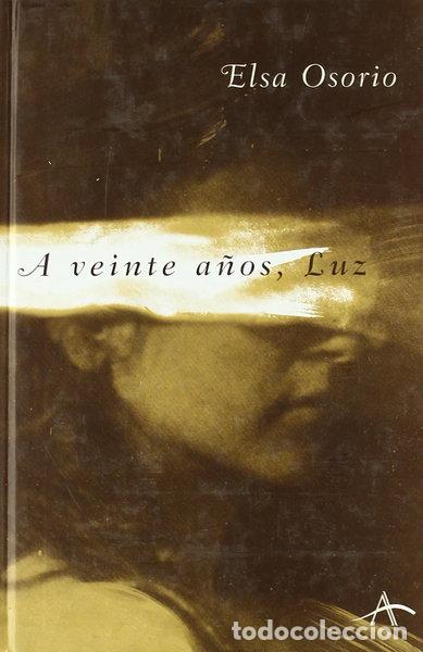 Libros: A veinte a&ntilde;os, Luz- 9788489846456