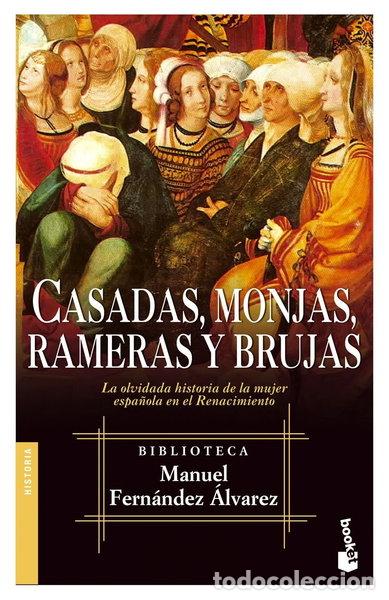 Libros: Casadas, monjas, rameras y brujas- 9788467018028