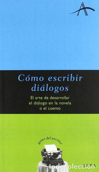 Libros: C&oacute;mo escribir di&aacute;logos- 9788484280507