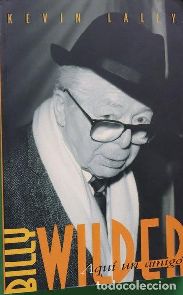 Libros: Billy Wilder, aqu&iacute; un amigo- 9788440679185