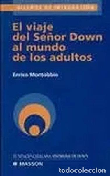 Libros: El viaje del Se&ntilde;or Down al mundo de los adultos- 9788445803479