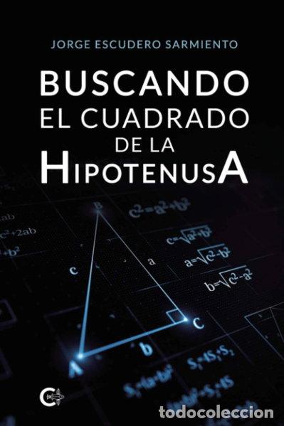 Libros: Buscando el cuadrado de la hipotenusa- 9788418608858