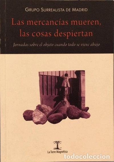 Libros: Las mercanc&iacute;as mueren, las cosas despiertan- 9788492089062