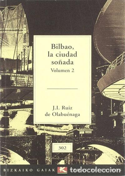 Libri di seconda mano: Bilbao, la ciudad so&ntilde;ada Volumen 2- 9788480561891