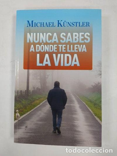 Libri di seconda mano: Nunca sabes a d&oacute;nde te lleva la vida- 9788409137374