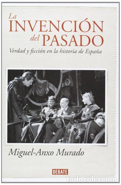 Libri di seconda mano: La invenci&oacute;n del pasado- 9788483068533