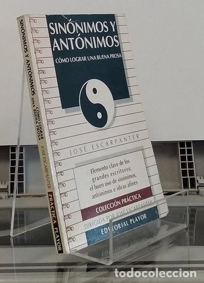 Libros: Sin&oacute;nimos y ant&oacute;nimos: c&oacute;mo lograr una buena prosa- 9788435907309