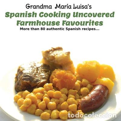 Libros: Spanish Cooking Uncovered: Farmhouse Favourites- 9781908770080
