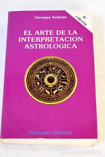 Libros: El arte de la interpretaci&oacute;n astrol&oacute;gica- 9788477201410