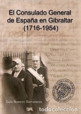 Libros: El consulado general de Espa&ntilde;a en Gibraltar (1716-1954)- 9788493877613