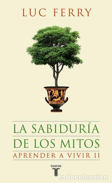 Libri di seconda mano: La sabidur&iacute;a de los mitos. Aprender a vivir 2- 9788430607631