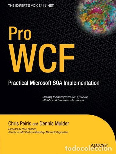 Libri di seconda mano: Pro WCF: Practical Microsoft SOA Implementation- 9781590597026