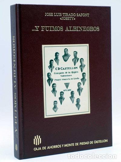 Libros: Y fuimos albinegros- 9788475800325