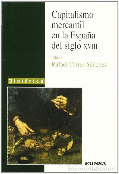 Libros: Capitalismo mercantil en la Espa&ntilde;a del siglo XVIII- 9788431318345