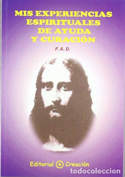 B&uuml;cher: Mis experiencias espirituales de ayuda y curaci&oacute;n- 9788495919076
