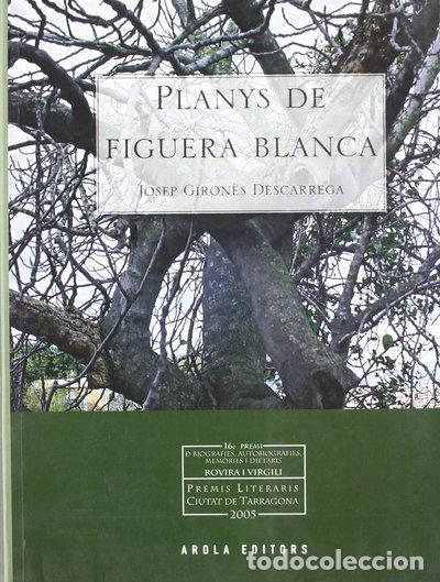 Libros: Planys de figuera blanca- 9788496366930