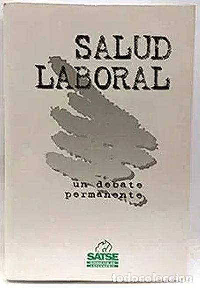 Libri di seconda mano: Salud Laboral. Un debate permanente- 9788492245383