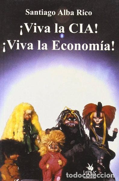 books: &iexcl;Viva la CIA! &iexcl;Viva la econom&iacute;a!- 9788496044197