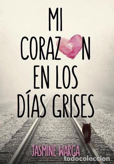 books: Mi coraz&oacute;n en los d&iacute;as grises- 9788490434161