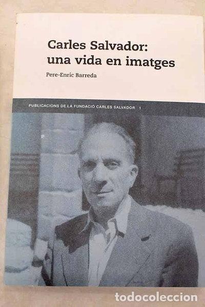 Libros: Carles Salvador: una vida en imatges- 9788460644040