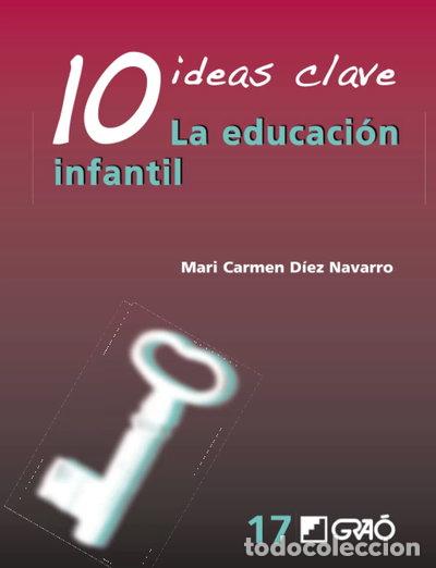 books: 10 Ideas Clave. La educaci&oacute;n infantil- 9788499804811