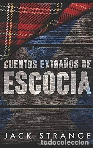 books: Cuentos extra&ntilde;os de Escocia- 9781547556410