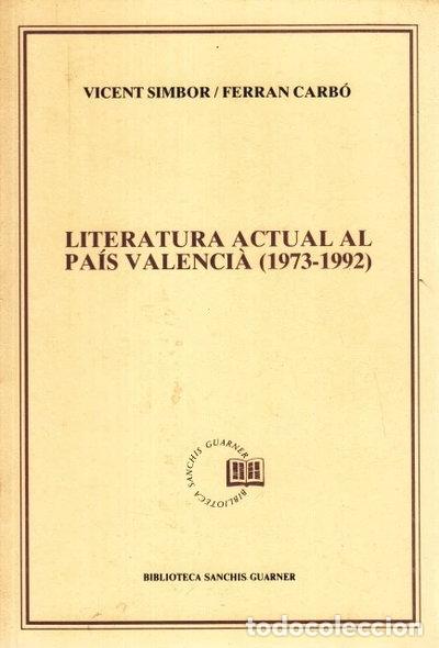 Livres: Literatura actual al Pa&iacute;s Valenci&agrave; (1973-1992)- 9788478264179