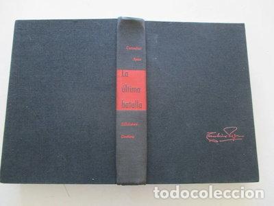 Libros: La &uacute;ltima batalla: la ca&iacute;da de Berl&iacute;n y la derrota del nazismo- 9788434523593
