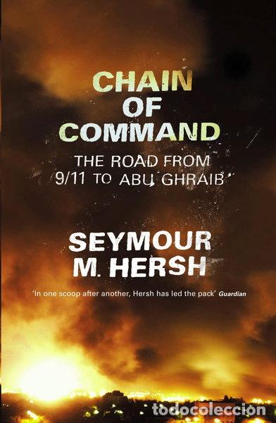 Libros: Chain of Command: The Road from 9/11 to Abu Ghraib- 9780713998450