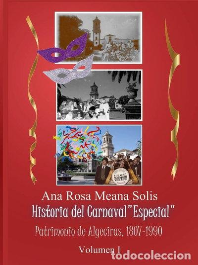 Livros em segunda m&atilde;o: Historia del carnaval &rdquo;especial&rdquo; patrimonio de Algeciras, 1807-1990- 9788461682904