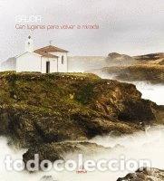Libros: Galicia, cen lugares para volver a mirada- 9788493916503