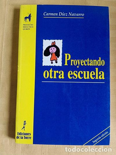 B&uuml;cher: Proyectando otra escuela- 9788479601706