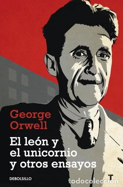 B&uuml;cher: El le&oacute;n y el unicornio y otros ensayos- 9788499083889