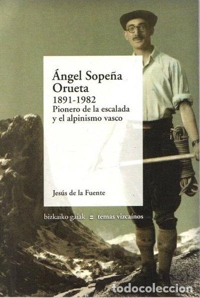 B&uuml;cher: &Aacute;ngel Sope&ntilde;a Orueta, 1891-1982- 9788480562744