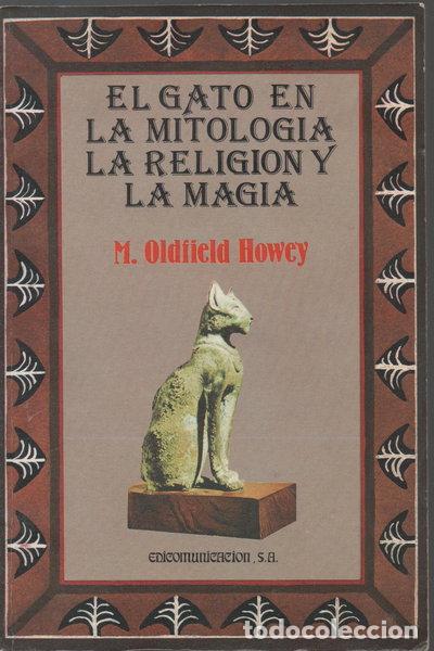Libros: El gato en la mitolog&iacute;a, la religi&oacute;n y la magia- 9788476723241