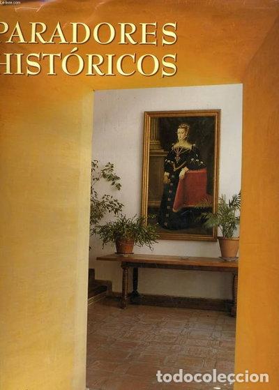 Libros: Paradores hist&oacute;ricos- 9788477824510