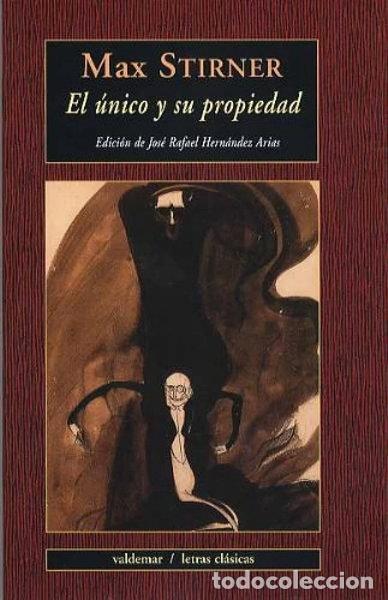 Libros: El &uacute;nico y su propiedad- 9788477024880