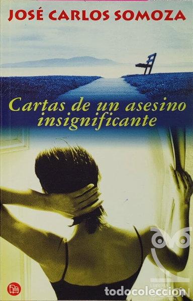 Libros: Cartas de un asesino insignificante- 9788466306607