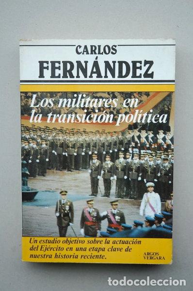 Libros: Los militares en la transici&oacute;n pol&iacute;tica- 9788471784490